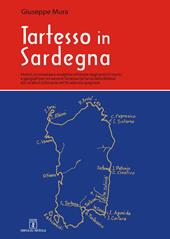 Tartesso in Sardegna. Motivi, circostanze e modalità utilizzate dagli antichi storici e geografi per rimuovere Tartesso (la Tarsis della Bibbia) da Caralis e collocarla nell'Andalusia spagnola