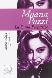 Moana Pozzi. La santa peccatrice