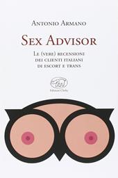 Sex advisor. Le (vere) recensioni dei clienti italiani di escort e trans