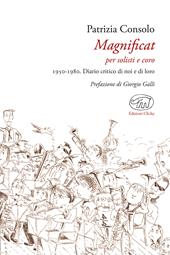 Magnificat per solisti e coro. 1950-1980. Diario critico di noi e di loro