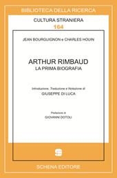 Arthur Rimbaud. La prima biografia