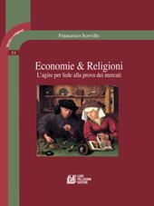 Economie & religioni. L'agire per fede alla prova dei mercati