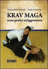 Krav Maga. Come gestire un'aggressione