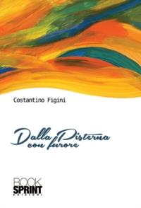 Dalla Pisterna con furore - Costantino Figini - Libro Booksprint 2013 | Libraccio.it