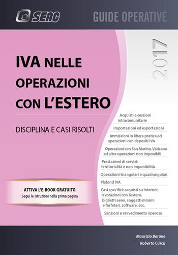 IVA nelle operazioni con l'estero. Disciplina e casi risolti - Maurizio Barone, Roberto Curcu - Libro Seac 2017 | Libraccio.it