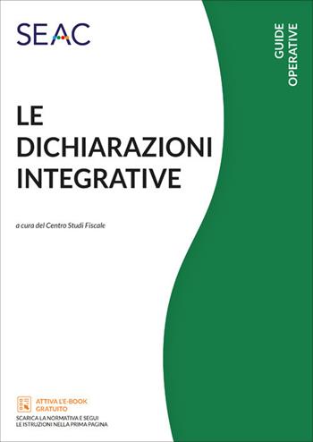 Le dichiarazioni integrative  - Libro Seac 2021 | Libraccio.it