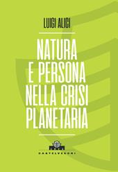 Natura e persona nella crisi planetaria