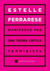 Manifesto per una teoria critica femminista