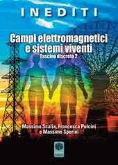 Campi elettromagnetici e sistemi viventi. Fascino discreto 2