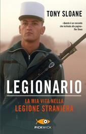 Legionario. La mia vita nella legione straniera