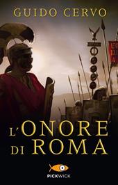 L' onore di Roma. Il legato romano