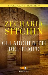 Gli architetti del tempo. Le cronache terrestri. Vol. 5