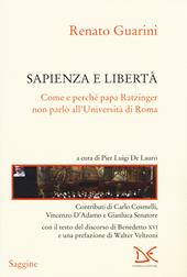 Sapienza e libertà. Come e perché papa Ratzinger non parlò all'Università di Roma