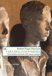 L' era della giovinezza. Una storia culturale del nostro tempo