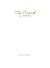 «L' oro bianco». Il cotone