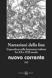 Nuova corrente. Vol. 163: Narrazioni della fine. L'apocalisse nella letteratura italiana fra XX e XXI secolo.