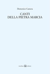 Canti della Pietra marcia (2011-2013)