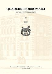 Quaderni Borromaici. Saggi studi proposte. Rivista dell'Associazione Alunni dell'Almo Collegio Borromeo di Pavia (2022). Vol. 9