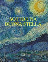 Sotto una buona stella. Stelle e comete nell'arte