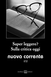 Nuova corrente (2023). Vol. 172: Saper leggere? Sulla critica oggi