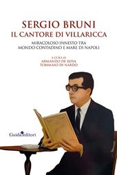 Sergio Bruni, il cantore di Villaricca. Miracoloso innesto tra mondo contadino e mare di Napoli