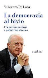 La democrazia al bivio. Fra guerra, giustizia e palude burocratica