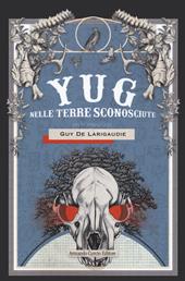 Yug. Nelle terre sconosciute