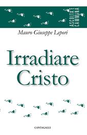 Irradiare Cristo