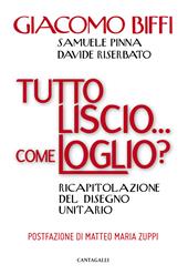 Tutto liscio... come loglio? Ricapitolazione del disegno unitario