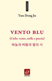 Vento blu. (Cielo, vento, stelle e poesia). Ediz. multilingue