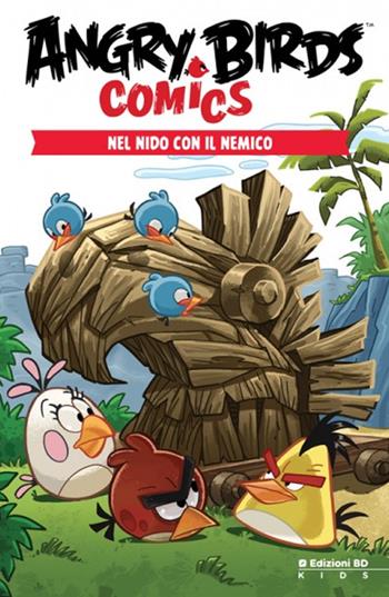 Nel nido con il nemico. Angry Birds comics. Vol. 1  - Libro Edizioni BD 2014, Kids | Libraccio.it