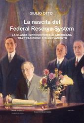 La nascita del Federal Reserve System. La classe imprenditoriale tra tradizione e rinnovamento