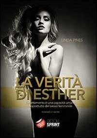 La verità di Esther - Linda Pines - Libro Booksprint 2014 | Libraccio.it