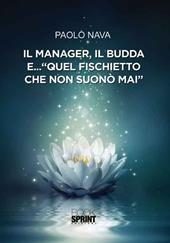 Il manager, il Budda e... «quel fischietto che non suonò mai»