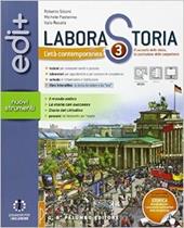 Laborastoria edi+. Con e-book. Con espansione online. Vol. 3: L'età contemporanea