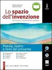 Lo spazio dell'invenzione. Poesia, teatro e temi del presente. Con Nelle puntate precedenti. Con e-book. Con espansione online