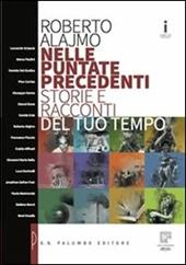 Nelle puntate precedenti. Storie e racconti del tuo tempo. Con e-book. Con espansione online