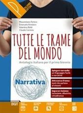 Tutte le trame del mondo. Narrativa. Le trame del mito. Antologia italiana per il primo biennio. Con ebook. Con espansione online