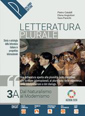 Letteratura plurale. Storia e testi della letteratura italiana nel quadro delle civiltà europea. Per il triennio delle Scuole superiori. Con e-book. Con espansione online. Vol. 3A