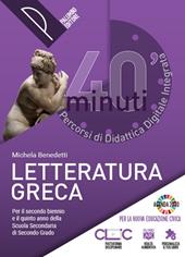 40 minuti. Percorsi di didattica digitale integrata. Letteratura greca. Con e-book. Con espansione online