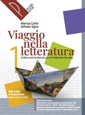 Viaggio nella letteratura. Storia e antologia della letteratura italiana. Con e-book. Con espansione online. Vol. 1: Dalle origini al Rinascimento (dalle origini al 1545)