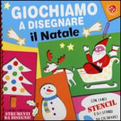 Giochiamo a disegnare il Natale. Ediz. illustrata