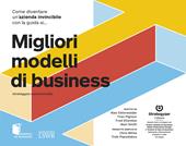 Come diventare un'azienda invincibile con la guida ai migliori modelli di business