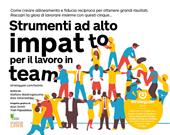 Strumenti ad alto impatto per il lavoro in team