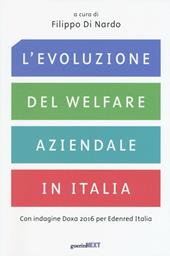L' evoluzione del welfare aziendale in Italia. Con indagine Doxa 2016 per Edenred Italia