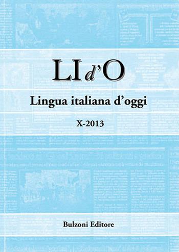LI d'O. Lingua italiana d'oggi (2013). Vol. 10  - Libro Bulzoni 2016 | Libraccio.it