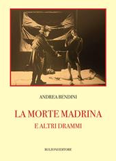 La morte madrina e altri drammi