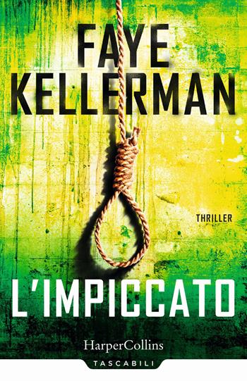 L' impiccato - Faye Kellerman - Libro HarperCollins Italia 2017, Tascabili | Libraccio.it