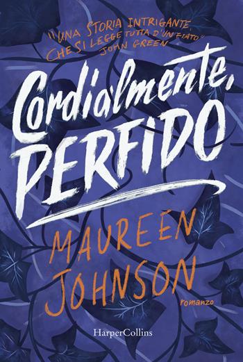 Cordialmente, Perfido. Truly Devious. Vol. 1 - Maureen Johnson - Libro HarperCollins Italia 2018 | Libraccio.it