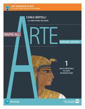 Invito all'arte. Ediz. azzurra. Con e-book. Con espansione online. Vol. 1: Dalla Preistoria all'arte paleocristiana